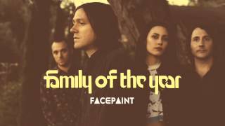 Family of the Year - Facepaint [Official HD Audio]