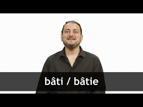 How to pronounce BÂTI / BÂTIE in French