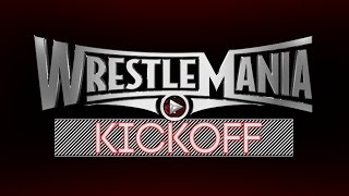 WrestleMania 31 Kickoff
