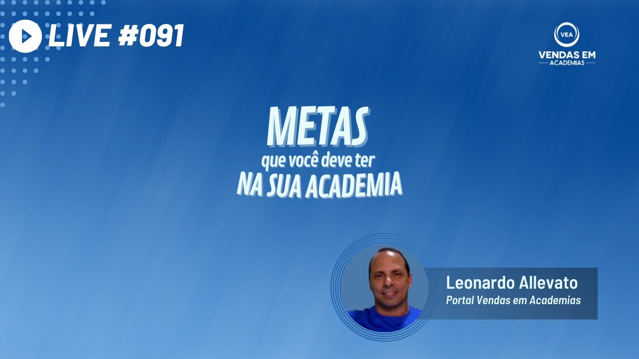 Live #091 Metas que você deve ter na sua academia