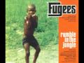 The Fugees Rumble In The Jungle