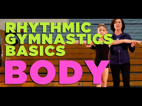 BODY BASICS | Rhythmic Gymnastics Basics with Coach Elmira