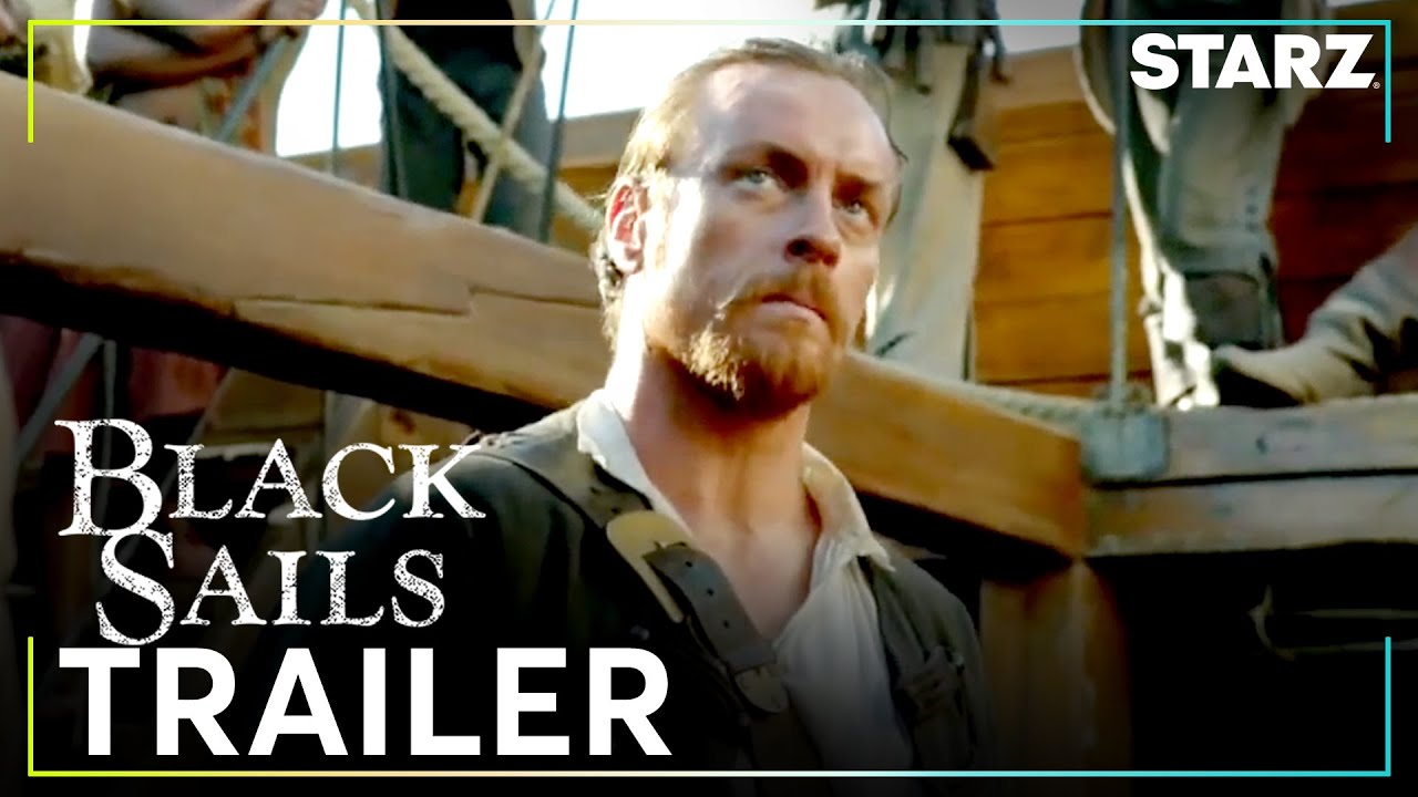 Black Sails | Official Trailer | STARZ - YouTube