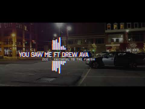 ZEE - You Saw Me Ft. Drew Ava (Official Audio)