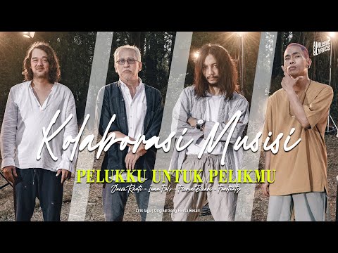 Pelukku Untuk Pelikmu Lirik Kolaborasi Iwan Fals, Jason Ranti, Fiersa Besari dan Fourtwnty