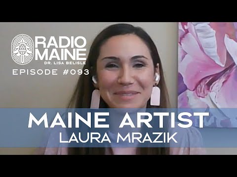 Radio Maine: Maine Healthcare Professional Laura Mrazik Discusses her Enduring Passion for Art