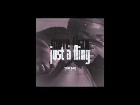 { MORE THAN JUST A FLING } BY SPRING GANG