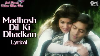 Madhosh Dil Ki Dhadkan - Lyrical | Salman K, Twinkle K | Lata M, Kumar S |Jab Pyaar Kisise Hota Hai