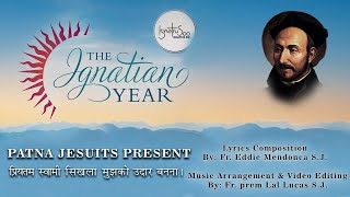 Patna Jesuits present St. Ignatius prayer for generosity (प्रियतम स्वामी ) Hindi version