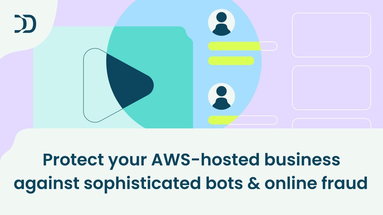 Protect Your AWS-Hosted Business Against Sophisticated Bots & Online Fraud | DataDome