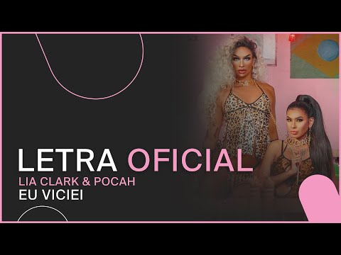 Lia Clark & Pocah - Eu Viciei (LETRA OFICIAL)