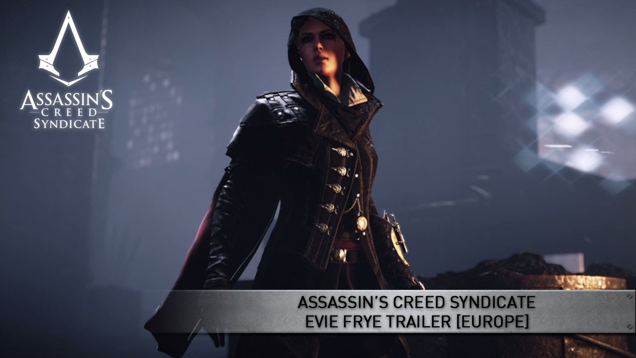 Assassinâ€™s Creed Syndicate Evie Frye Trailer [EUROPE] - YouTube