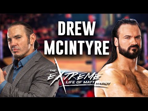 Drew McIntyre | The Extreme Life of Matt Hardy #122