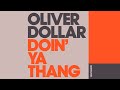Oliver Dollar Doin Ya Thang