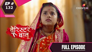 Download lagu Barrister Babu | बैरिस्टर बाबू | Episode 132 | 12 November 2020 mp3