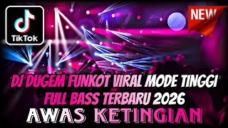 Download lagu DJ DUGEM FUNKOT VIRAL FULL BASS PALING TERBARU 2026 ⁉️ Dj Remix Mode Tinggi ‼️ AUTO TERBANG mp3