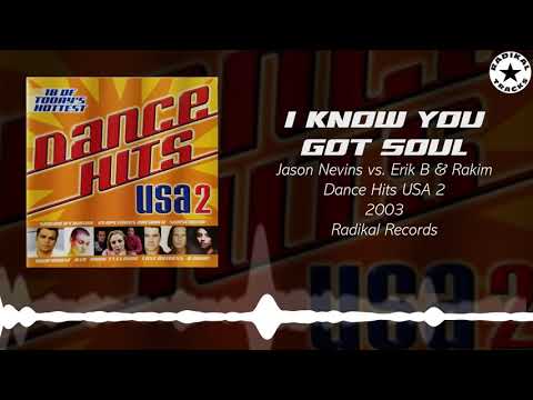 Jason Nevins vs. Erik B & Rakim - I Know You Got Soul (Dance Hits USA 2) [AUDIO] - Radikal Records