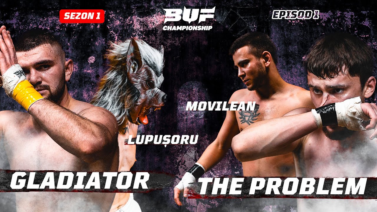 BUF Championship — BUF CHAMPIONSHIP S1E1 | Gladiator VS The Problem, Lupușoru VS Movilean