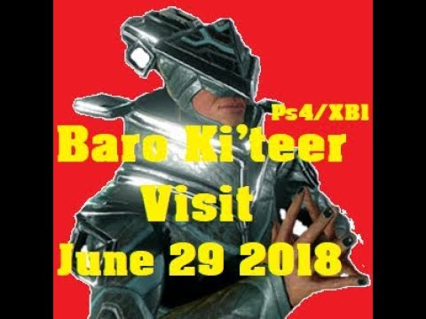 Baro Ki'Teer Visit - June 29 2018 - PS4/XB1
