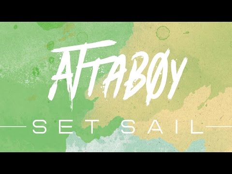 Attaboy - Set Sail (Lyric Video)