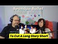 Spandau Ballet To Cut A Long Story Short Reaction