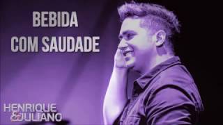 Henrique e Juliano 2017. Bebida com Saudade