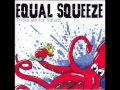 Equal Squeeze- Falling