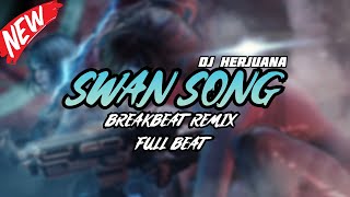 Download lagu DJ SWANSONG BREAKBEAT REMIX FULL MELODY TERBARU 2024 mp3