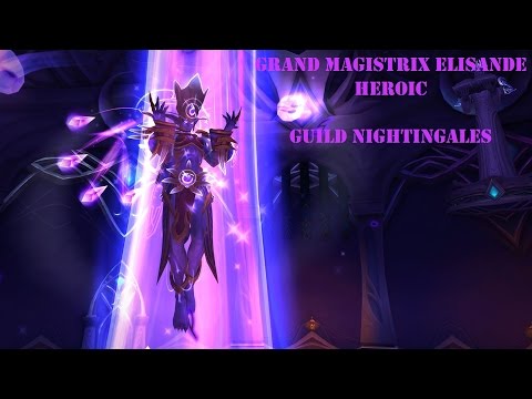 Nighthold - Heroic 09 - Nightingales vs Grand Magistrix Elisande - Hunter POV