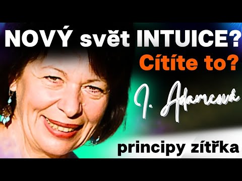 IVANKA ADAMCOVÁ: 💥 Nový SVĚT intuice: cítíte ho taky?💥 Co se děje a bude se dít?
