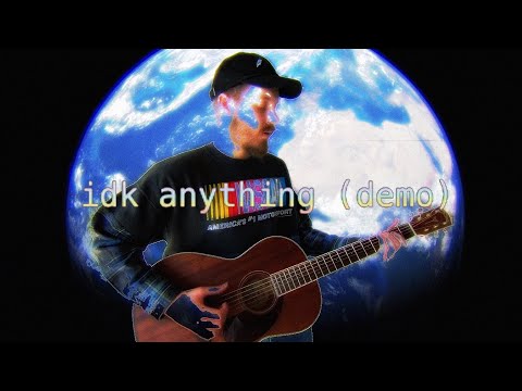 Video thumbnail for ​idk anything (demo)