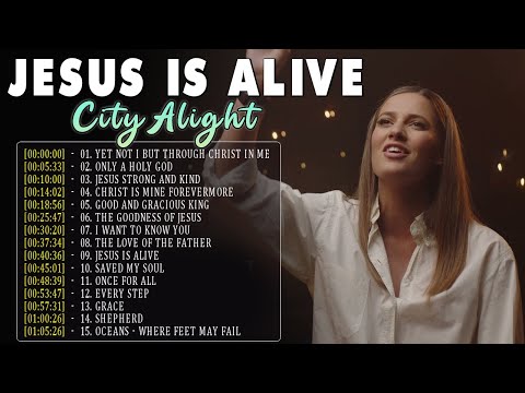 CityAlight - Greatest Praise And Worship Songs Playlist 2023 ✝ Christian Hillsong Worship Songs 2023