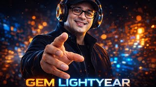 GEM LIGHTYEAR Update!! 