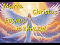 MARIA CHRISTUS KOSMOS in ZAHLEN!