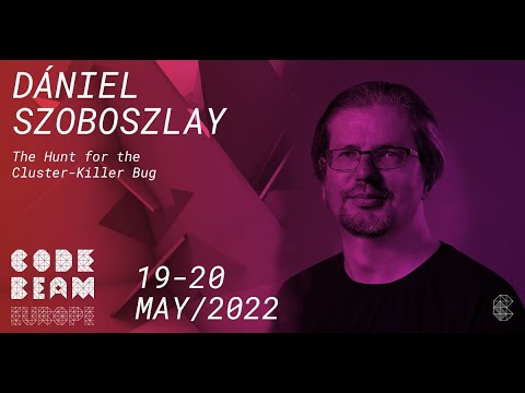 The Hunt for the Cluster Killer Bug | Dániel Szoboszlay | Code BEAM Europe 2022