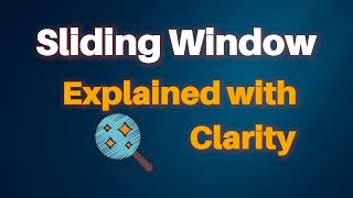 Sliding Window Explained – Optimize Your Code, Ace the Interview!