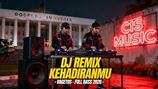 Download lagu DJ KEHADIRANMU – VAGETOZ | DJ REMIX FULL BASS 2026 VIRAL DJ CIS MUSIC mp3