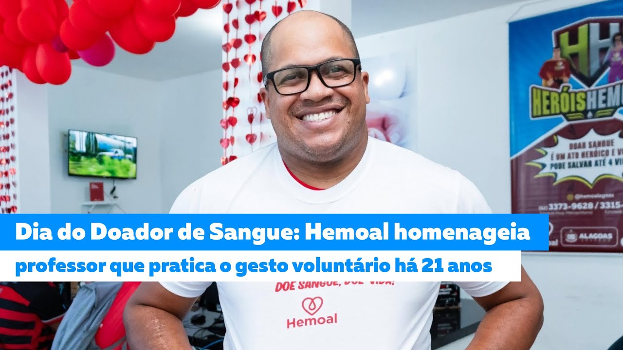 Dia do Doador de Sangue: Hemoal homenageia professor que pratica o gesto voluntário há 21 anos