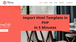 How to Import HTML Template In PHP | Php Template Tutorial