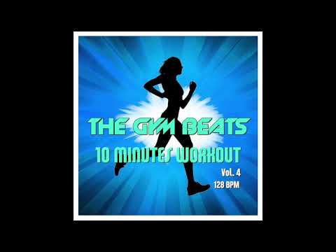 THE GYM BEATS "10 Minutes Workout Vol.4" - Track #11