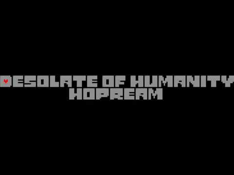 DoHH creator(Just A Cat): Desolate of humanity hopream - All For My Fans