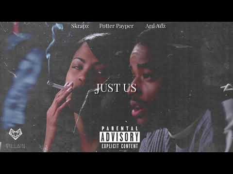 Potter Payper feat. Skrapz & Ard Adz - Just Us (Remix)
