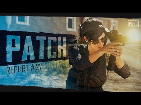 PUBG - Patch Report - Update #27