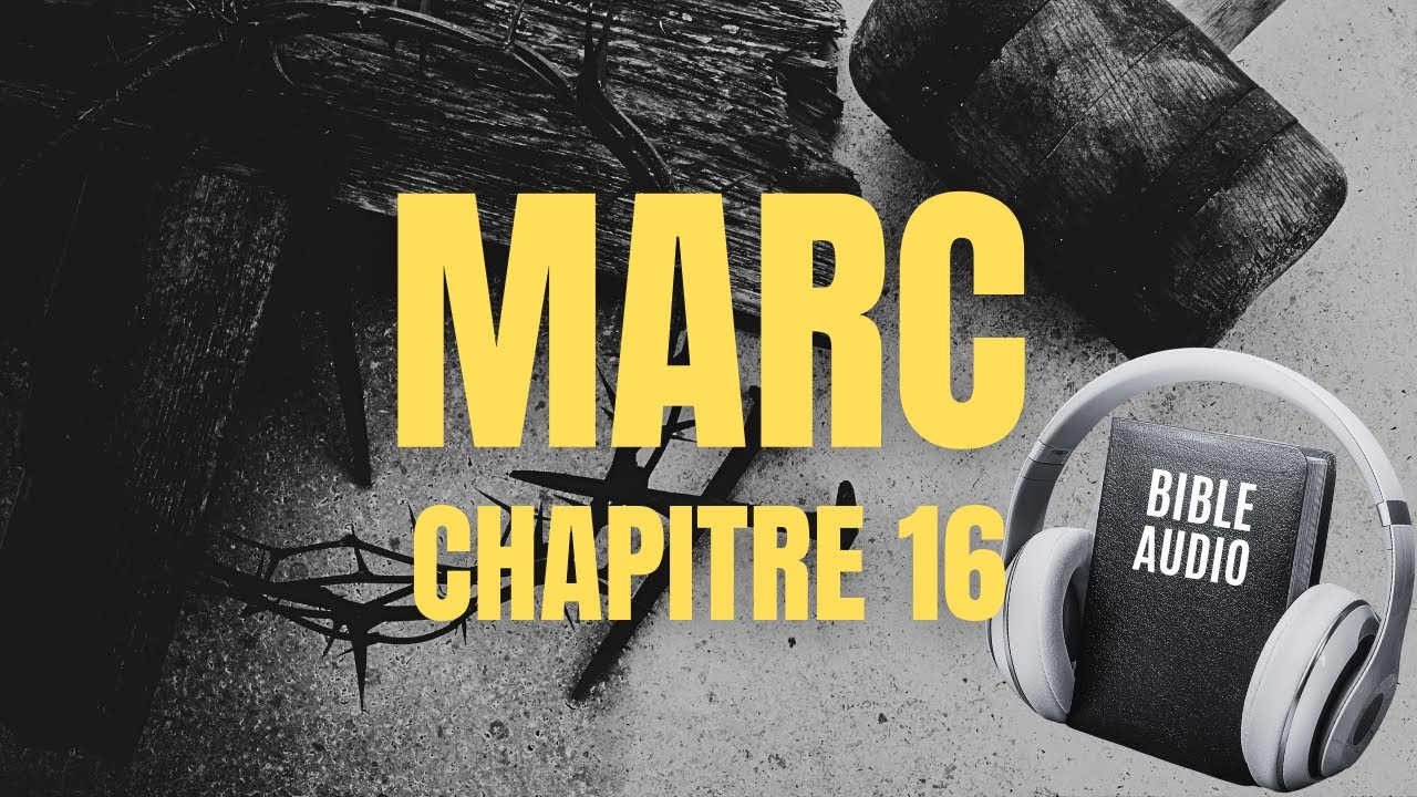 MARC 16 | LA BIBLE AUDIO avec textes