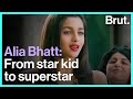 Alia Bhatt: From star kid to superstar