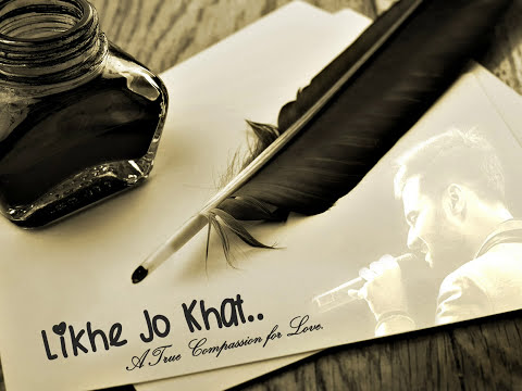 Likhe Jo khat - A true compassion For Love