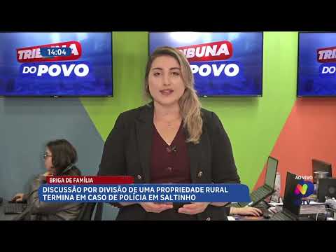 Briga por divisa de propriedade termina em caso de polícia em Saltinho
