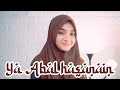 YA ABAL HASANAIN NING UMI LAILA