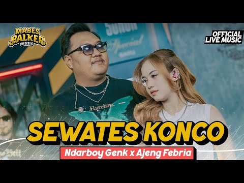 AJENG FEBRIA FT. NDARBOY - SEWATES KONCO NEW