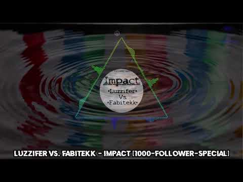 Luzzifer Vs. Fabitekk - Impact [1000-Follower-Special] | HARDTEKK | [HD]